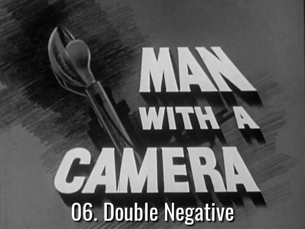 Man With A Camera 06 – Double Negative