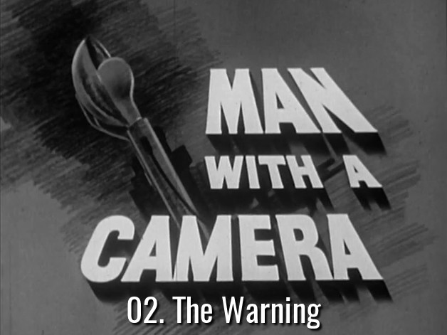 Man With A Camera 02 – The Warning