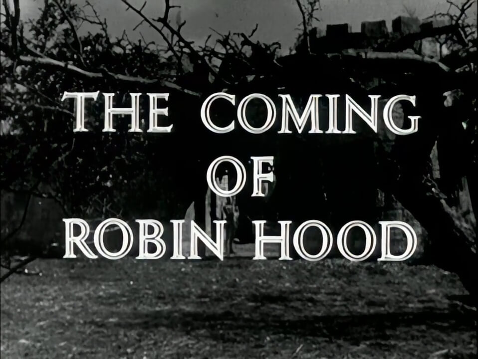 Robin Hood 001 – The Coming of Robin Hood
