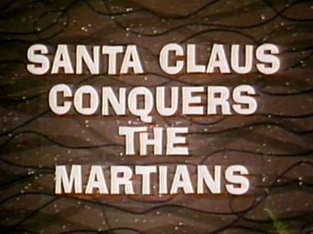 Santa Claus Conquers The Martians - 1964