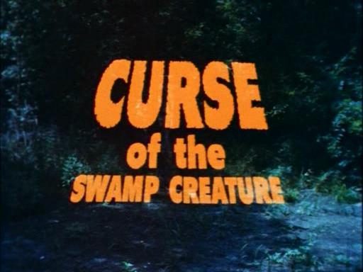 Curse of the Swamp Creature - 1966