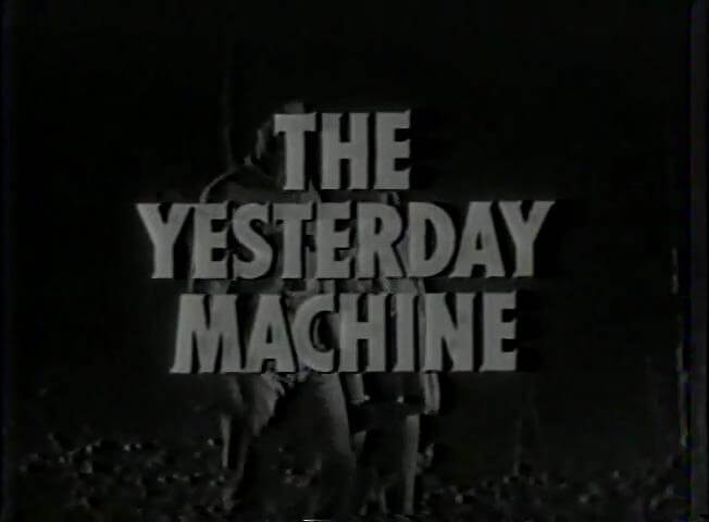 The Yesterday Machine