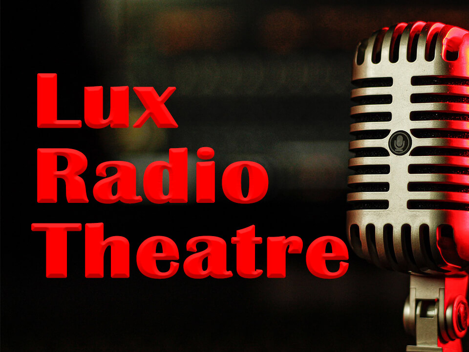 Lux Radio Theatre