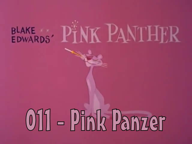 Pink Panther 011 – Pink Panzer
